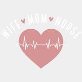 Wife, Mom, Nurse - Nurse DTF Transfers ready2transfer Light Color Design (See Imaging)
