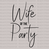 Wife of The Party DTF Transfer - ready2transfer