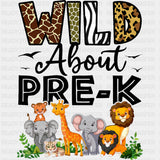 Wild About Pre-K - Pre-K DTF Transfers ready2transfer Dark Color Design (See Imaging)