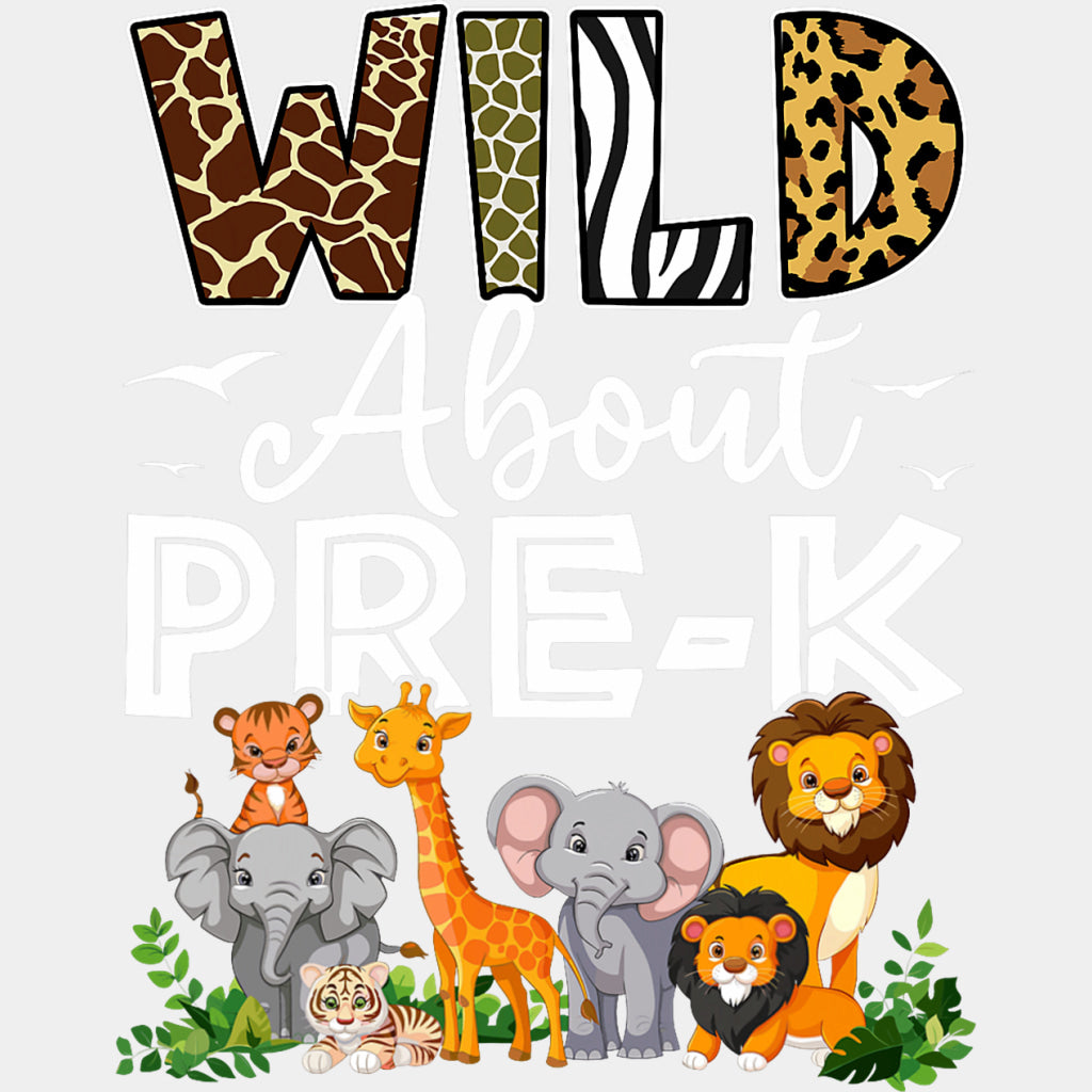 Wild About Pre-K - Pre-K DTF Transfers ready2transfer Light Color Design (See Imaging)