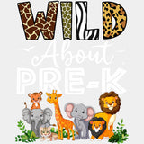Wild About Pre-K - Pre-K DTF Transfers ready2transfer Light Color Design (See Imaging)