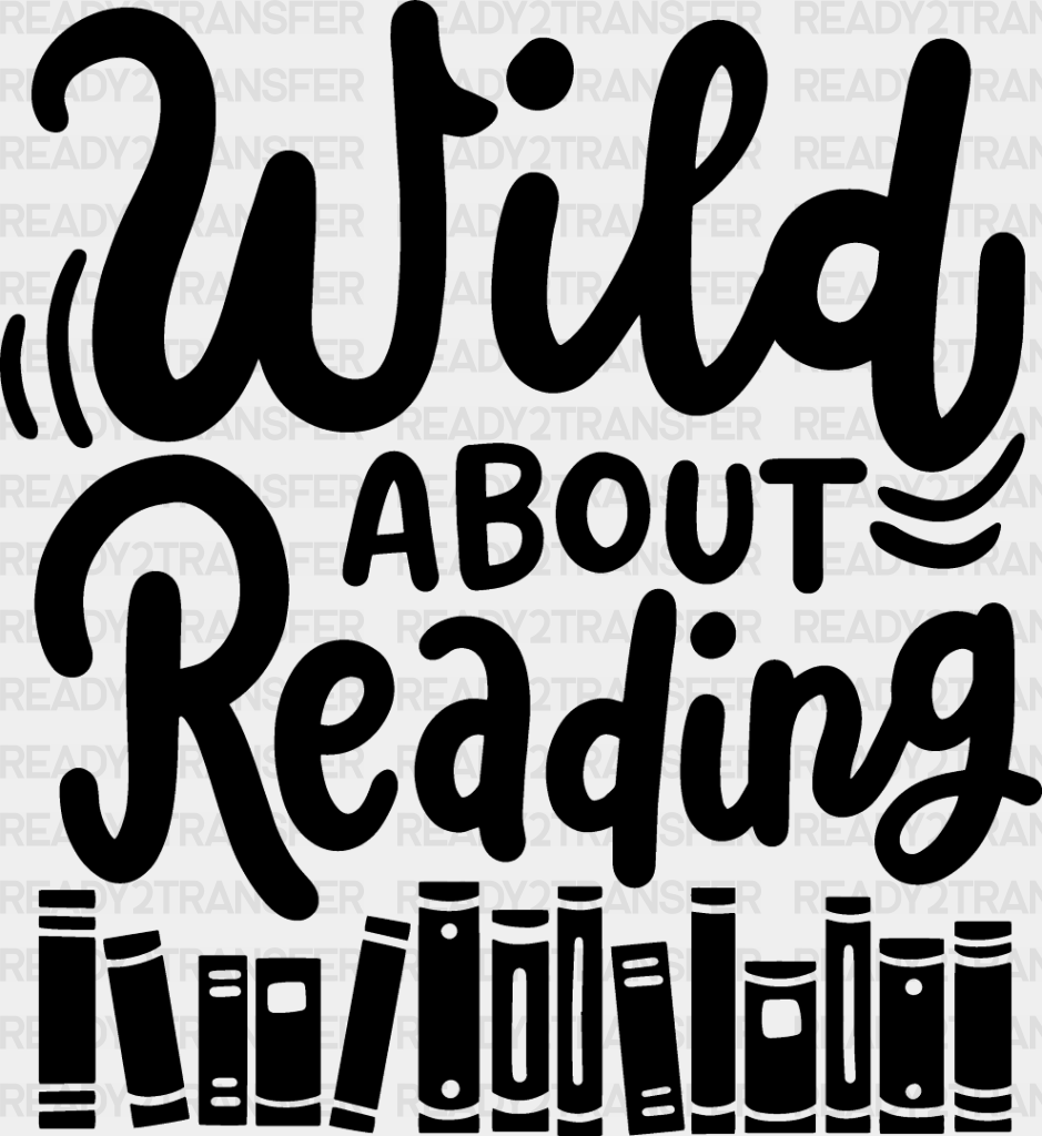 Wild About Reading - Dtf Heat Transfer Adult Unisex S & M (10’’) / Dark Color Design (See Imaging)