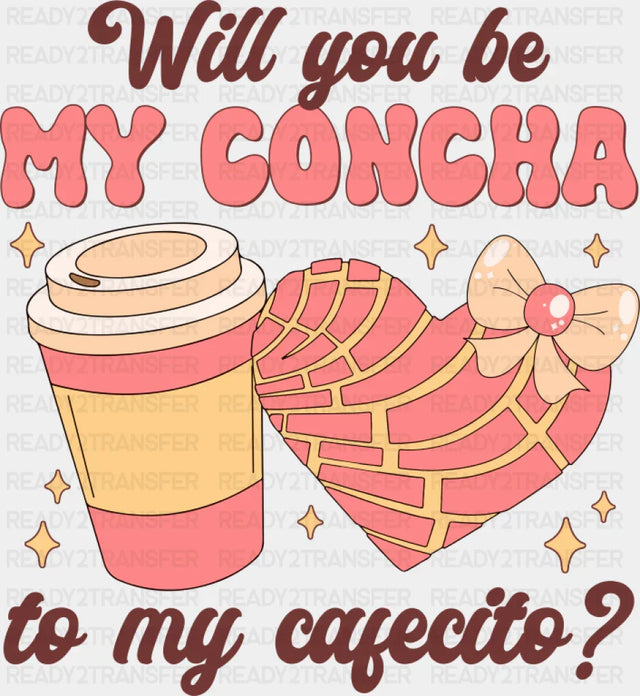 Will You Be My Concha To My Cafecito - Valentine’s Day DTF Transfer Adult Unisex - S & M (10’’) / Dark Color Design