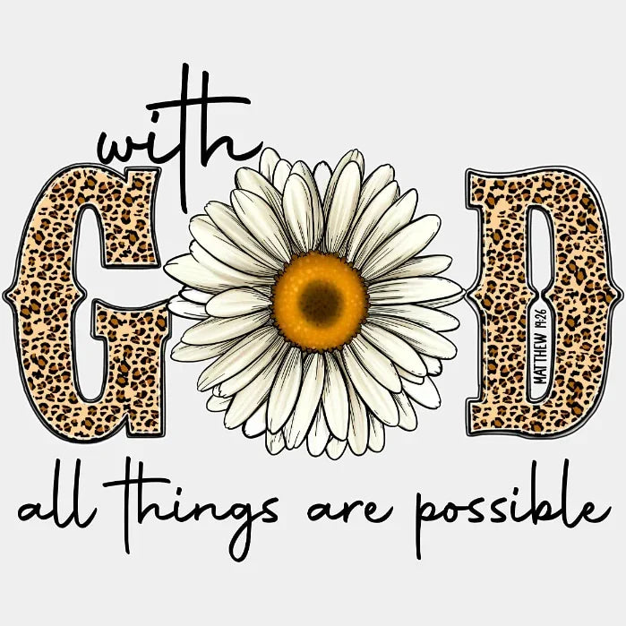 With God All Things Are Possible Easter Dtf Heat Transfer Design