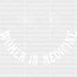 Women In Medicine - Medical School DTF Transfers ready2transfer Dark Color Design (See Imaging)