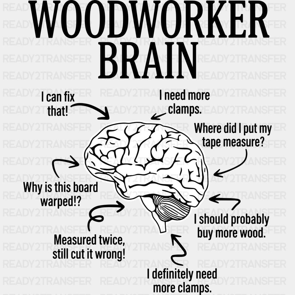 Woodworker Brain B&W - Woodworking DTF Transfers - Adult Unisex - S & M (10’’) / Dark Color Design (See Imaging)