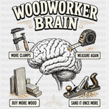Woodworker Brain - Woodworking DTF Transfers - Adult Unisex - S & M (10’’) / Dark Color Design (See Imaging)