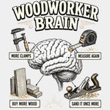 Woodworker Brain - Woodworking DTF Transfers - Adult Unisex - S & M (10’’) / Light Color Design (See Imaging)