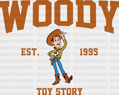 Woody Est. 1995 Toy Story Disney Dtf Transfer