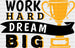 Work Hard Dream Big - Gym DTF Heat Transfer ready2transfer Black