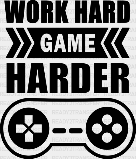 Work Hard Game Harder - Video Dtf Heat Transfer Adult Unisex S & M (10’’) / Dark Color Design