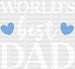 World's Best Dad Father's Day DTF Transfer ready2transfer White