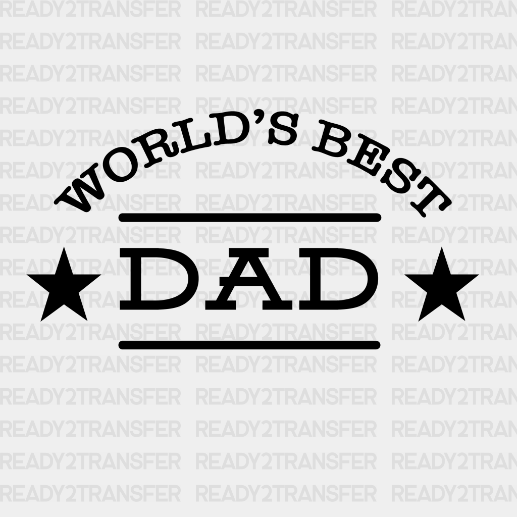 World’s Best Dad Stars Father’s Day Dtf Transfer Adult Unisex - S & M (10’) / Black