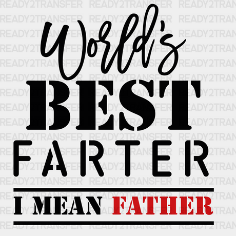 World’s Best Farter Father’s Day Dtf Transfer Adult Unisex - S & M (10’) / Black