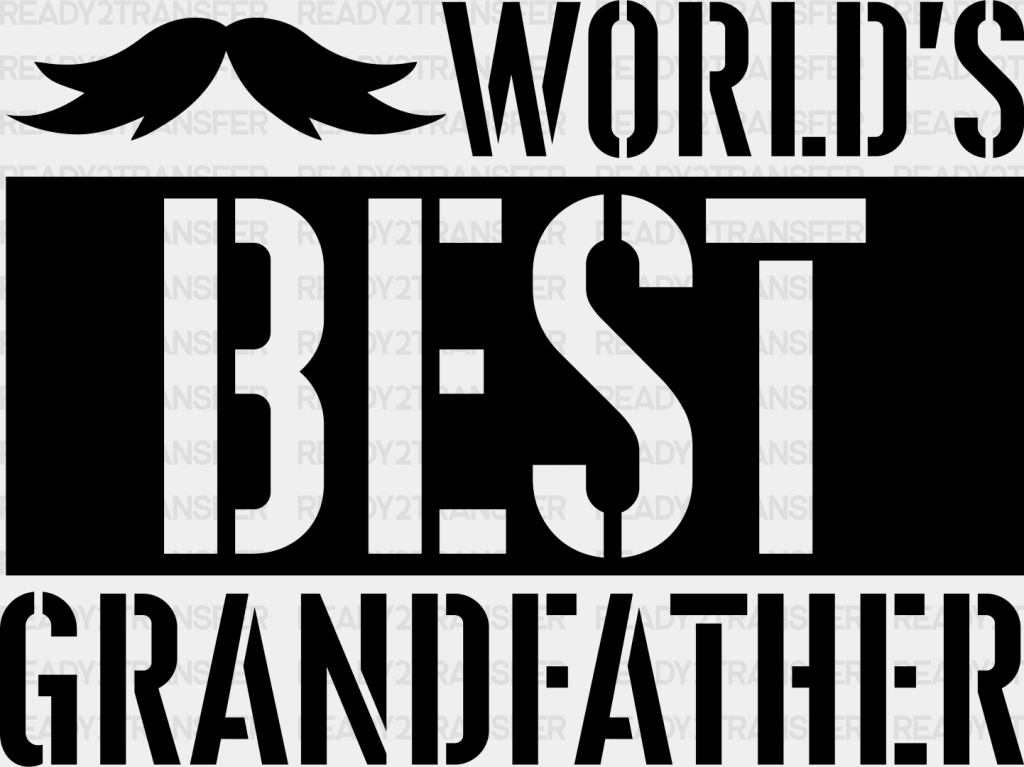 World’s Best Grandfather - Grandpa Dtf Heat Transfer Adult Unisex S & M (10’’) / Dark Color