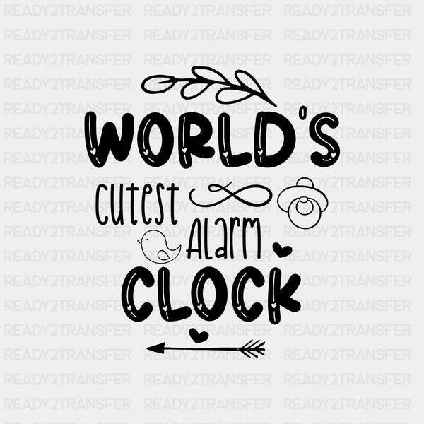World's Cutest Alarm Clock - Baby DTF Transfer