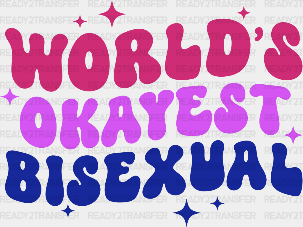 World’s Okayest Bisexual - Iron On Dtf Transfer