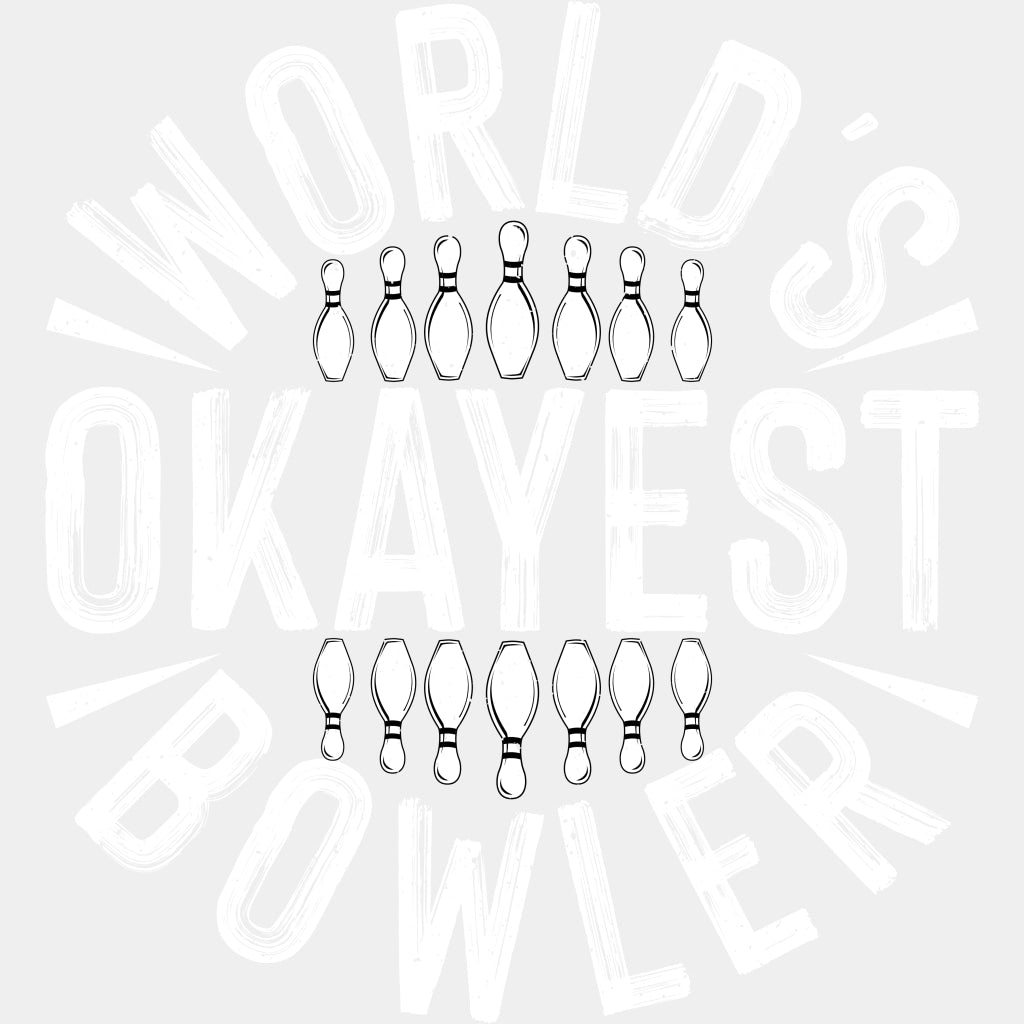 World's Okayest Bowler - Bowling DTF Transfers ready2transfer Light Color Design (See Imaging)