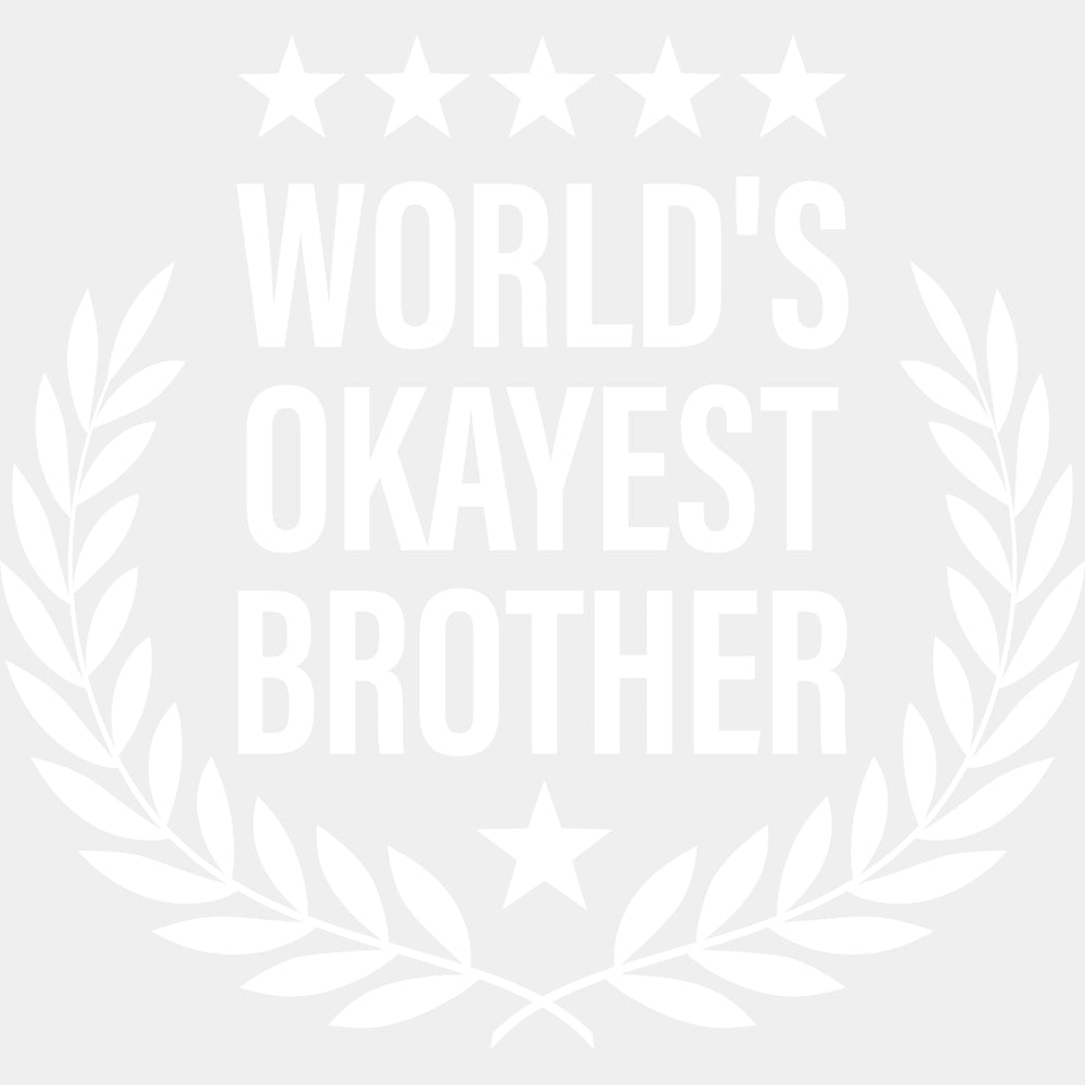 World's Okayest Brother - Brother DTF Transfers ready2transfer Light Color Design (See Imaging)