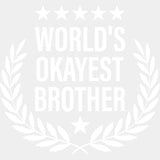 World's Okayest Brother - Brother DTF Transfers ready2transfer Light Color Design (See Imaging)