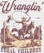 Wranglin’ Feral Children Lasso Design - Rodeo DTF Transfer Adult Unisex - S & M (10’’) / Dark Color Design (See Imaging)