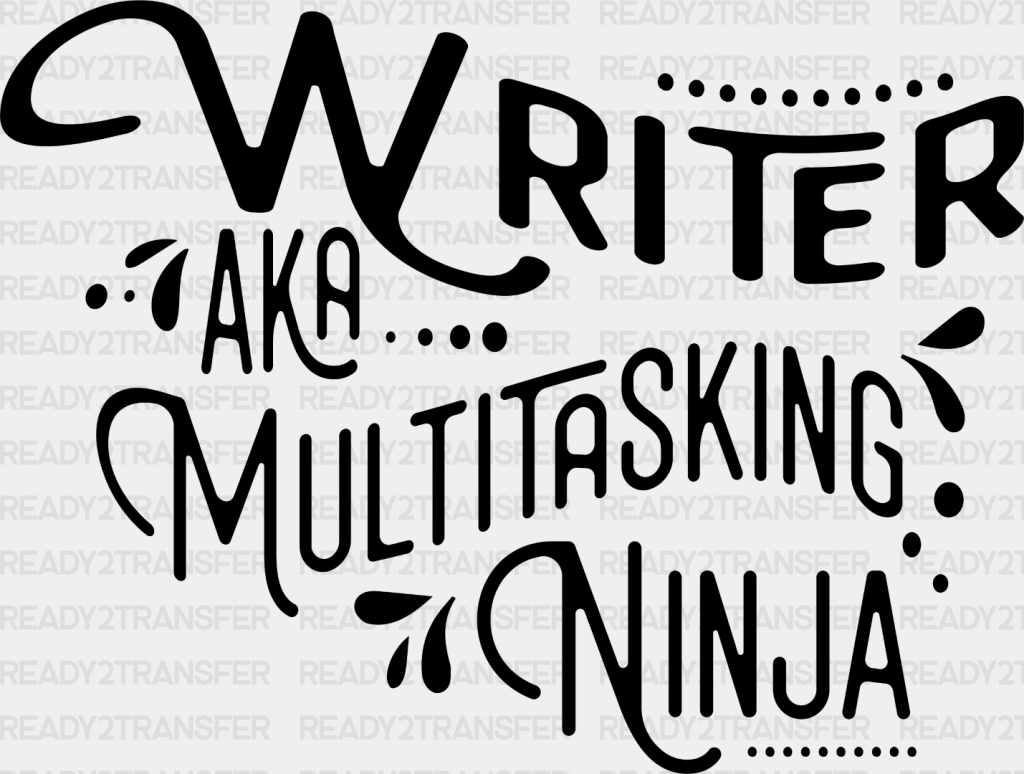 Writer Aka Multitasking Ninja - Writing Dtf Heat Transfer Adult Unisex S & M (10’’) / Dark