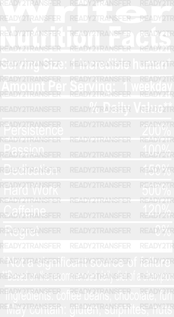 Writer Nutrition Facts - Writing Dtf Heat Transfer Adult Unisex S & M (10’’) / Light Color