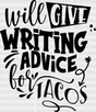 Writing Advice For Tacos - Dtf Heat Transfer Adult Unisex S & M (10’’) / Dark Color Design (See