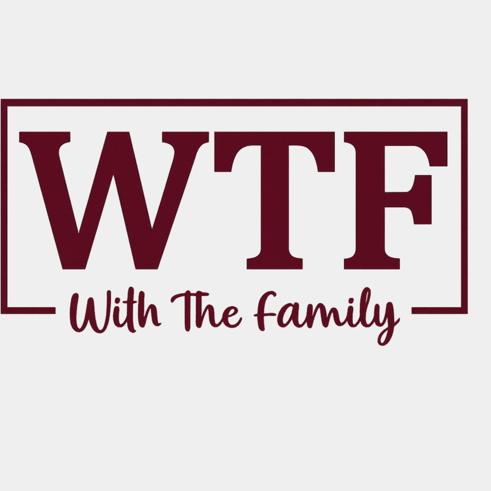 WTF, With The Family - Family DTF Transfers ready2transfer Red Color Design (See Imaging)