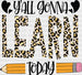 Y'all Gonna Learn Today Design - Teachers DTF heat transfer ready2transfer Black