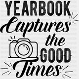 Yearbook Captures The Good Times - Photography DTF Transfers ready2transfer Dark Color Design (See Imaging)