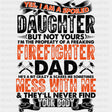 Yes, I Am Spoiled - Fire Department DTF Transfers ready2transfer Dark Color Design (See Imaging)