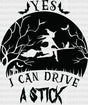 Yes I Can Drive A Stick Dtf Transfer