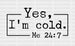 Yes I'm Cold DTF Transfer ready2transfer Black