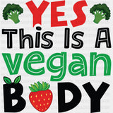 Yes This Is A Vegan Body - Vegan DTF Transfers - Adult Unisex - S & M (10’’) / Dark Color Design (See Imaging)