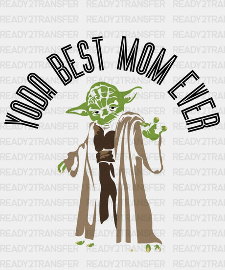 Yoda Best Mom Ever Dtf Transfer