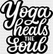 Yoga Heals The Souls - Yoga DTF Heat Transfer ready2transfer Black