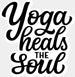 Yoga Heals The Souls - Yoga DTF Heat Transfer ready2transfer White