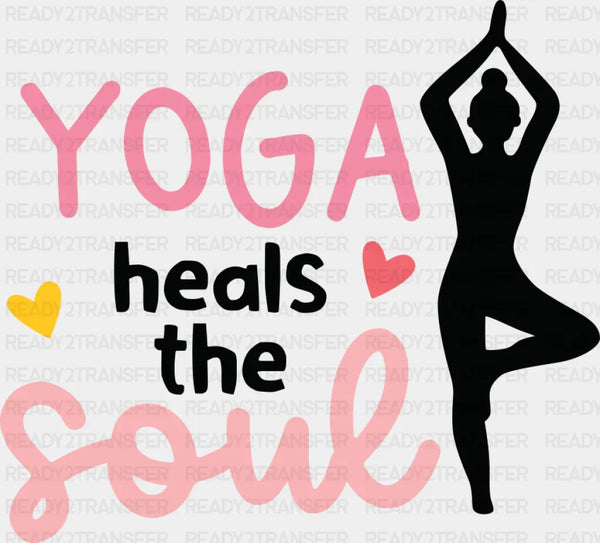 Yoga Heals The Souls - Yoga DTF Transfer