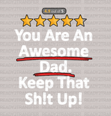 YOU ARE AN AWESOME DAD DTF Transfer - ready2transfer