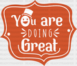 You Are Doing Great - Quotes Dtf Transfer