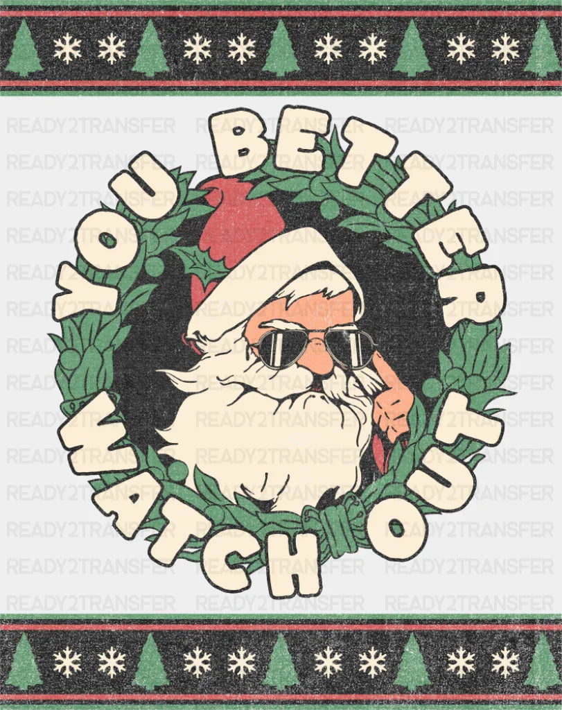 You Better Watch Out - Christmas DTF Transfer