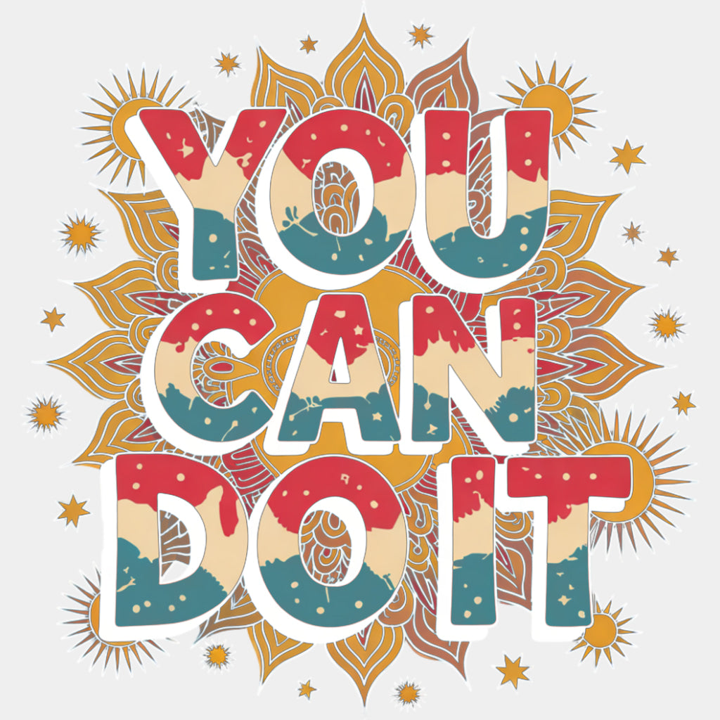You Can Do It, Retro - Quotes DTF Transfers ready2transfer Light Color Design (See Imaging)