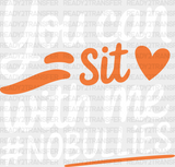 You Can Sit With Me - Anti Bullying Iron On Dtf Transfer Adult Unisex S & M (10’’) / Light