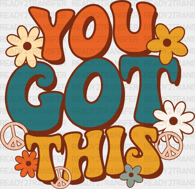 You Got This DTF Transfer ready2transfer