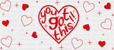 You Got This Red - General Cup Wrap UV Sticker Permanent UV DTF Decal