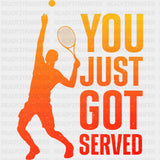You Just Got Served - Tennis DTF Transfers ready2transfer