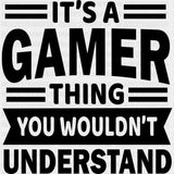 You Wouldn't Understand - Video Game DTF Heat Transfer ready2transfer Dark Color Design ( See imaging )