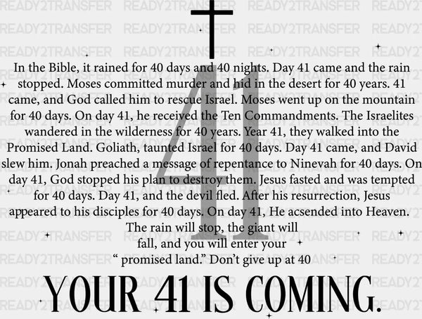 Your 41 Is Coming - Christianity DTF Transfer