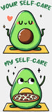 Your Self-Care vs My Self-Care Design - Yoga DTF Heat Transfer ready2transfer White